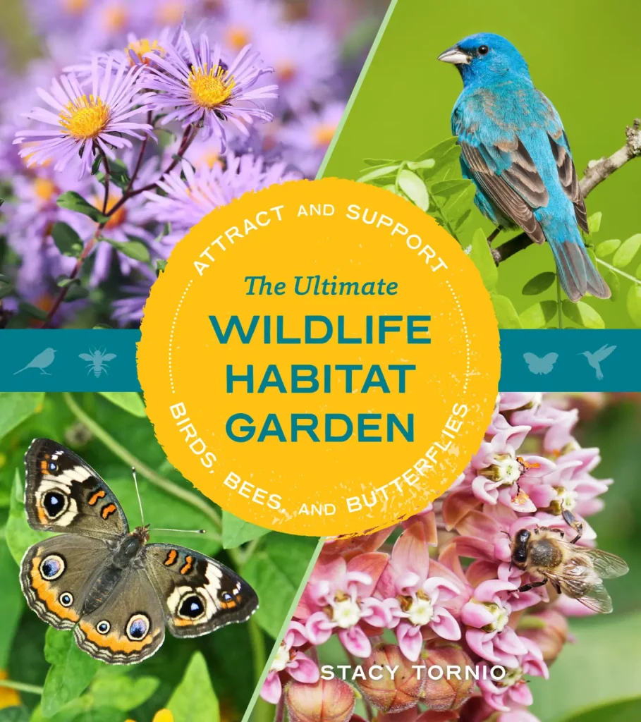 Cover for The Ultimate Wildlife Habitat Garden by Stacy Tornio.