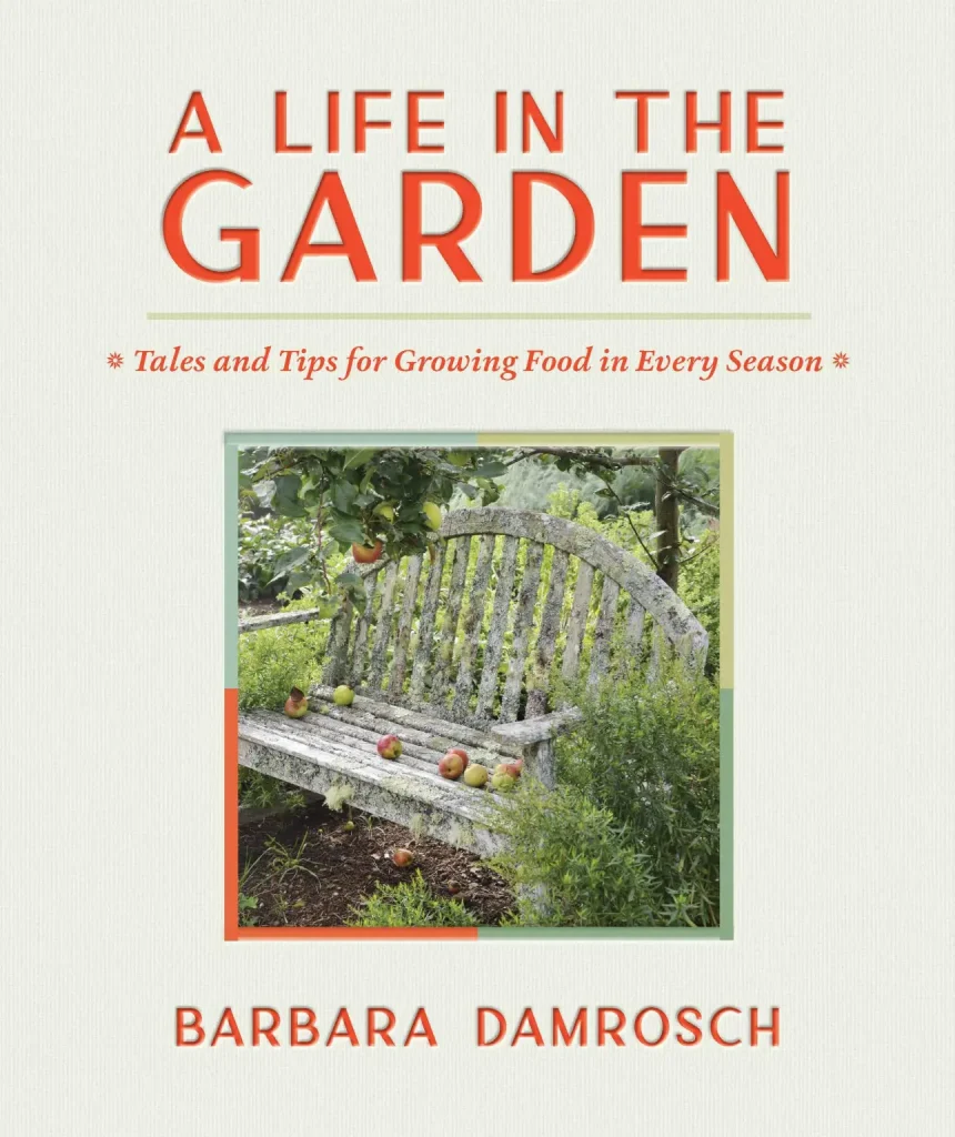 Cover for A Life in the Garden by Barbara Damrosch.