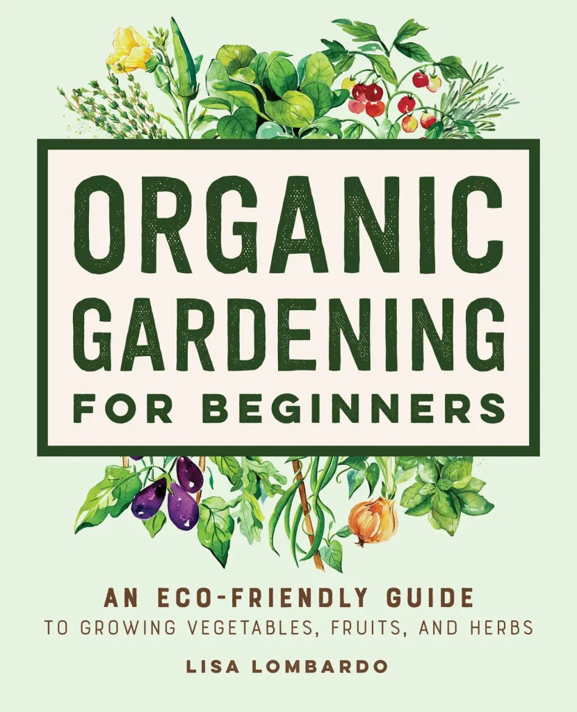 Cover for Organic Gardening for Beginners by Lisa Lombardo.